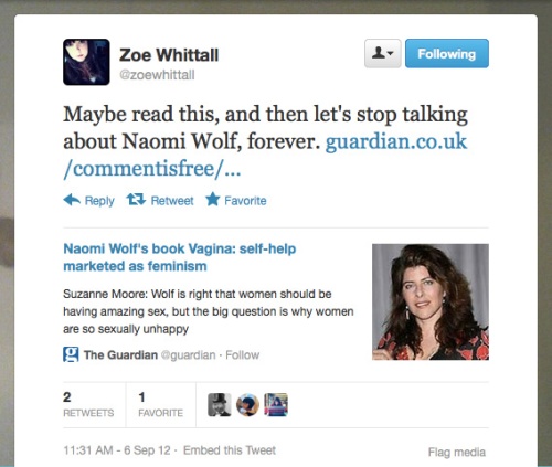 Zoe Whittall tweeting a link to an article entitled "Naomi Wolf's book Vagina: self-help marketed as feminism" suggesting "Maybe read this, and then let's stop talking about Naomi Wolf, forever."